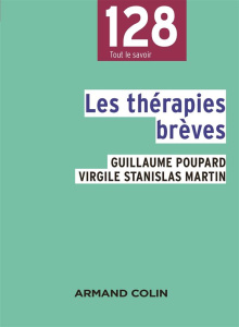 Les thérapies brèves - Poupard Guillaume ; Martin Virgile Stanislas