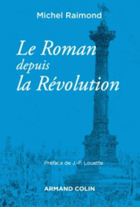 Le roman depuis la Révolution - Raimond Michel ; Louette Jean-François