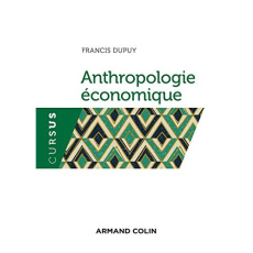 Anthropologie économique - Dupuy Francis