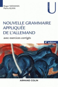 Nouvelle grammaire appliquée de l'allemand. Avec exercices corrigés, 4e édition - Niemann Roger ; Kuhn Pierre