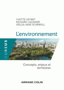 L'environnement. Concepts, enjeux et territoires - Veyret Yvette ; Laganier Richard ; Scarwell Helga-