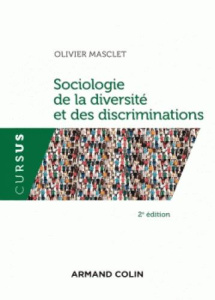 Sociologie de la diversité et des discriminations. 2e édition - Masclet Olivier