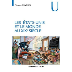 Les Etats-Unis et le monde au XIXe siècle - Sy-Wonyu Aïssatou
