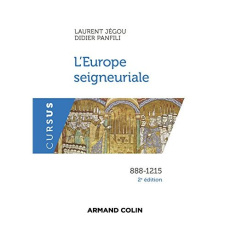 L'Europe seigneuriale. 888-1215, 2e édition - Jégou Laurent ; Panfili Didier