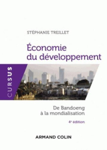 L'économie du développement. De Bandoeng à la mondialisation, 4e édition - Treillet Stéphanie