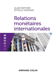Relations monétaires internationales - Beitone Alain ; Hemdane Estelle