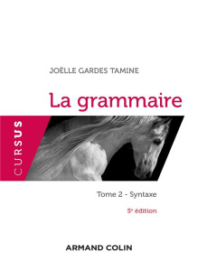 La grammaire. Tome 2 : Syntaxe, 5e édition - Gardes Tamine Joëlle