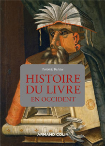 Histoire du livre en Occident - Barbier Frédéric