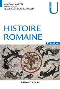 Histoire romaine. 5e édition - Martin Jean-Pierre ; Chauvot Alain ; Cébeillac-Ger