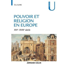 Pouvoir et religion en Europe. XVIe-XVIIIe siècle - Suire Eric
