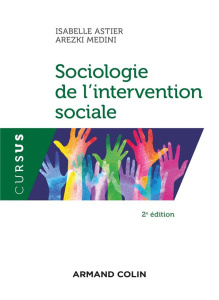Sociologie de l'intervention sociale. 2e édition - Astier Isabelle ; Medini Arezki