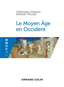 Le Moyen Age en Occident - Coviaux Stéphane ; Telliez Romain