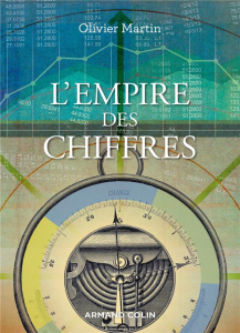 L'empire des chiffres. Une sociologie de la quantification - Martin Olivier
