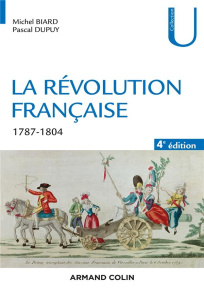 La Révolution française. Dynamique et ruptures (1787-1804), 4e édition - Biard Michel ; Dupuy Pascal