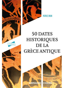 Cinquante dates historiques de la Grèce antique - Brun Patrice