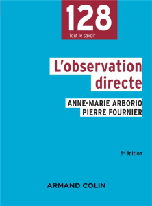 L'observation directe. 5e édition - Arborio Anne-Marie ; Fournier Pierre