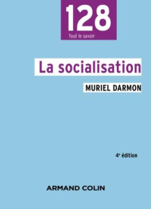 La socialisation. 4e édition - Darmon Muriel