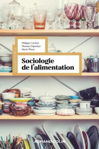 Sociologie de l'alimentation. 2e édition - Cardon Philippe ; Depecker Thomas ; Plessz Marie