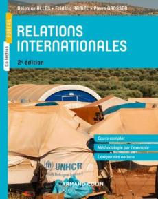 Relations internationales. 2e édition - Allès Delphine ; Ramel Frédéric ; Grosser Pierre