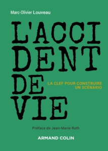 L'accident de vie. La clef pour construire un scénario - Louveau Marc-Olivier ; Roth Jean-Marie