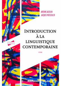 Introduction à la linguistique contemporaine. 4e édition - Auchlin Antoine ; Moeschler Jacques