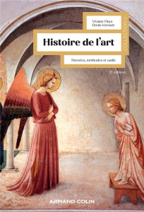 Histoire de l'art. Théories, méthodes et outils, 2e édition - Huys Viviane ; Vernant Denis