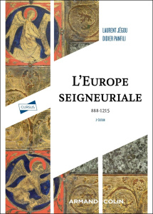 L'Europe seigneuriale, 888-1215 - 3e édition - Jégou Laurent ; Panfili Didier