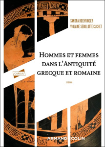 Hommes et femmes dans l'Antiquité grecque et romaine. 2e édition - Boehringer Sandra ; Sebillotte Cuchet Violaine
