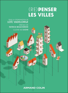 (Re)Penser les villes - Vadelorge Loïc ; Boucheron Patrick