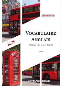 Vocabulaire anglais. Politique, économie, société, 6e édition - Thomson Jean-Max ; Cherchi Lucien