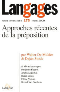 Langages N° 173, Mars 2009 : Approches récentes de la préposition - De Mulder Walter ; Stosic Dejan
