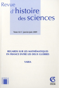 Revue d'histoire des sciences N° 62-1, Janv-Juin 2009 - Blay Michel ; Dupont Jean-Claude