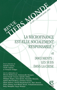 Revue Tiers Monde N° 197 : La microfinance est-elle socialement responsable ? Et Documents: les suds - Guérin Isabelle ; Lapenu Cécile ; Doligez François