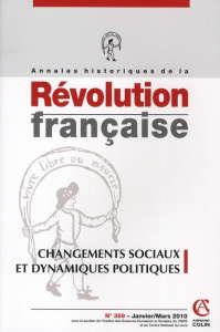 Annales historiques de la Révolution française N° 359, Janvier-Mars 2010 : Changements sociaux et dy - Leuwers Hervé