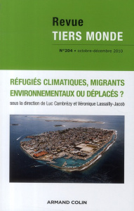 Revue Tiers Monde N° 204, Octobre-Décembre 2010 : Réfugiés climatiques, migrants environnementaux - Cambrézy Luc ; Lassailly-Jacob Véronique
