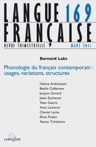 Langue française N° 169, mars 2011 : Phonologie du français contemporain. Usages, variations, struct - Laks Bernard