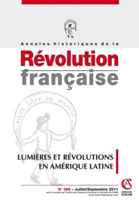 Annales historiques de la Révolution française N° 365, juillet-septembre 2011 : Lumières et Révoluti - Leuwers Hervé ; Crépin Annie ; Bourdin Philippe