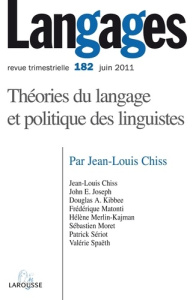 Langages N° 182, Juin 2011 : Théories du langage et politique des linguistes - Chiss Jean-Louis