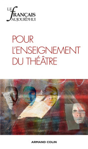 Le français aujourd'hui N° 180, mars 2013 : Pour l'enseignement du théâtre - David Jacques