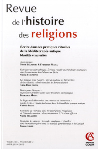 Revue de l'histoire des religions Tome 230 N° 2, Avril-juin 2013 : Ecrire dans les pratiques rituell - Belayche Nicole