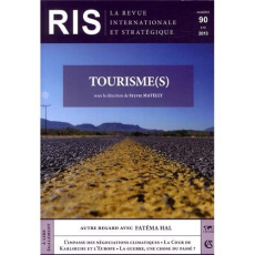 La revue internationale et stratégique N° 90 été 2013 : Tourismes - Matelly Sylvie