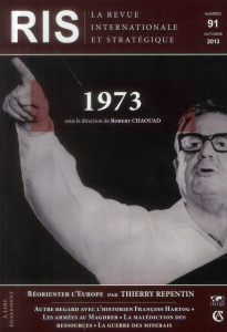La revue internationale et stratégique N° 91, Automne 2013 : 1973 - Chaouad Robert
