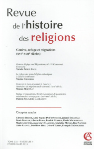 Revue de l'histoire des religions Tome 232 N° 1, Février-mars 2015 : Genève, refuge et migrations (X - Davis Natalie Zemon ; Fornerod Nicolas ; Martinat