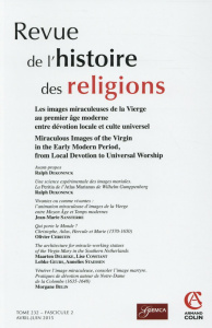 Revue de l'histoire des religions Tome 232 N° 2, Avril-juin 2015 : Les images miraculeuses de la Vie - Dekoninck Ralph