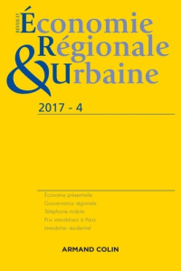 Revue d'économie régionale et urbaine N° 4/2017 : Revue d'économie régionale et urbaine Nº4/2017 - COLLECTIF