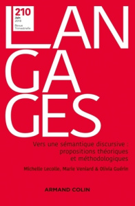 Langages N° 210, juin 2018 : Vers une sémantique discursive : propositions théoriques et méthodologi - Lecolle Michelle ; Veniard Marie ; Guérin Olivia