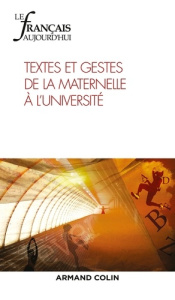 Le français aujourd'hui N° 205, juin 2019 : Textes et gestes de la maternelle à l'université - Ducrot Valérie ; Lapeyre Chantal ; Martin Serge