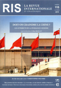 La revue internationale et stratégique N° 115, automne 2019 : Doit-on craindre la Chine ? Les attrib - Baillat Alice