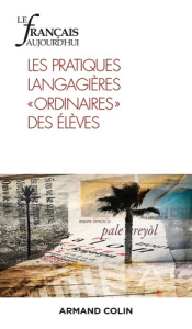 Le français aujourd'hui N° 208, mars 2020 : Les pratiques langagières "ordinaires" des élèves - David Jacques