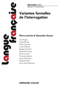 Langue française N° 212, décembre 2021 : Variantes formelles de l'interrogation - Larrivée Pierre ; Guryev Alexander